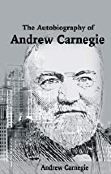 ஆண்ட்ரு கார்னகி: சுயசரிதை