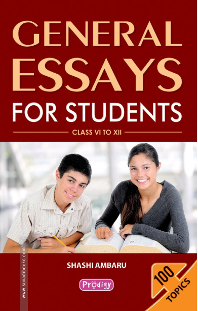 General Essays For Students : Class VI to XII