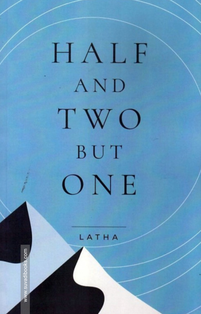 HALF AND TWO BUT ONE