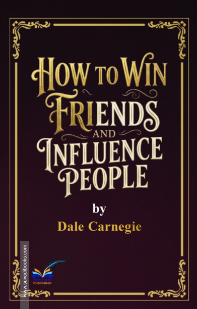 How to Win Friends and Influence