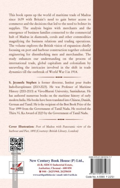 Merchant Families, Maritime Commerce and Colonial Engineering in the British Port of Madras, 1639-1914