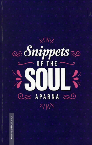 Snippets of the SOUL aparna