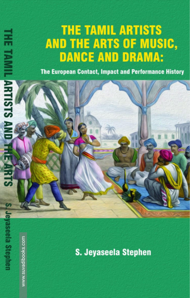 THE TAMIL ARTISTS AND THE ARTS OF MUSIC, DANCE AND DRAMA