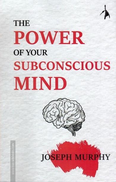 THE POWER OF YOUR SUBCONSCIOUS MIND