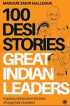 100 Desi Stories Series Legendary Leaders