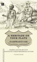 A HERITAGE ON YOUR PLATE (SAṂPRADĀYAṂ)