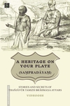 A HERITAGE ON YOUR PLATE (SAṂPRADĀYAṂ)
