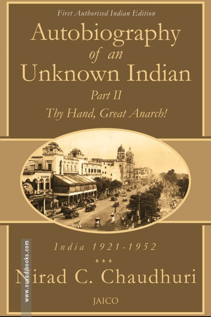 Autobiography of an Unknown Indian: Part II