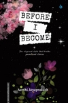 BEFORE I BECOME