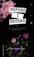BEFORE I BECOME
