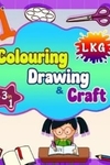 Colouring, Drawing & Craft (3 in 1 ) LKG