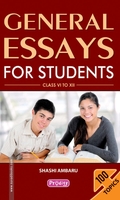 General Essays For Students : Class VI to XII