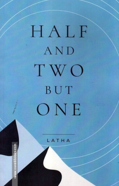 HALF AND TWO BUT ONE