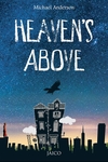 Heaven’s Above