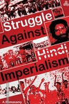 Struggle Against Hindi Imperialism