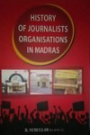 History Of Journalists Organisations in Madras