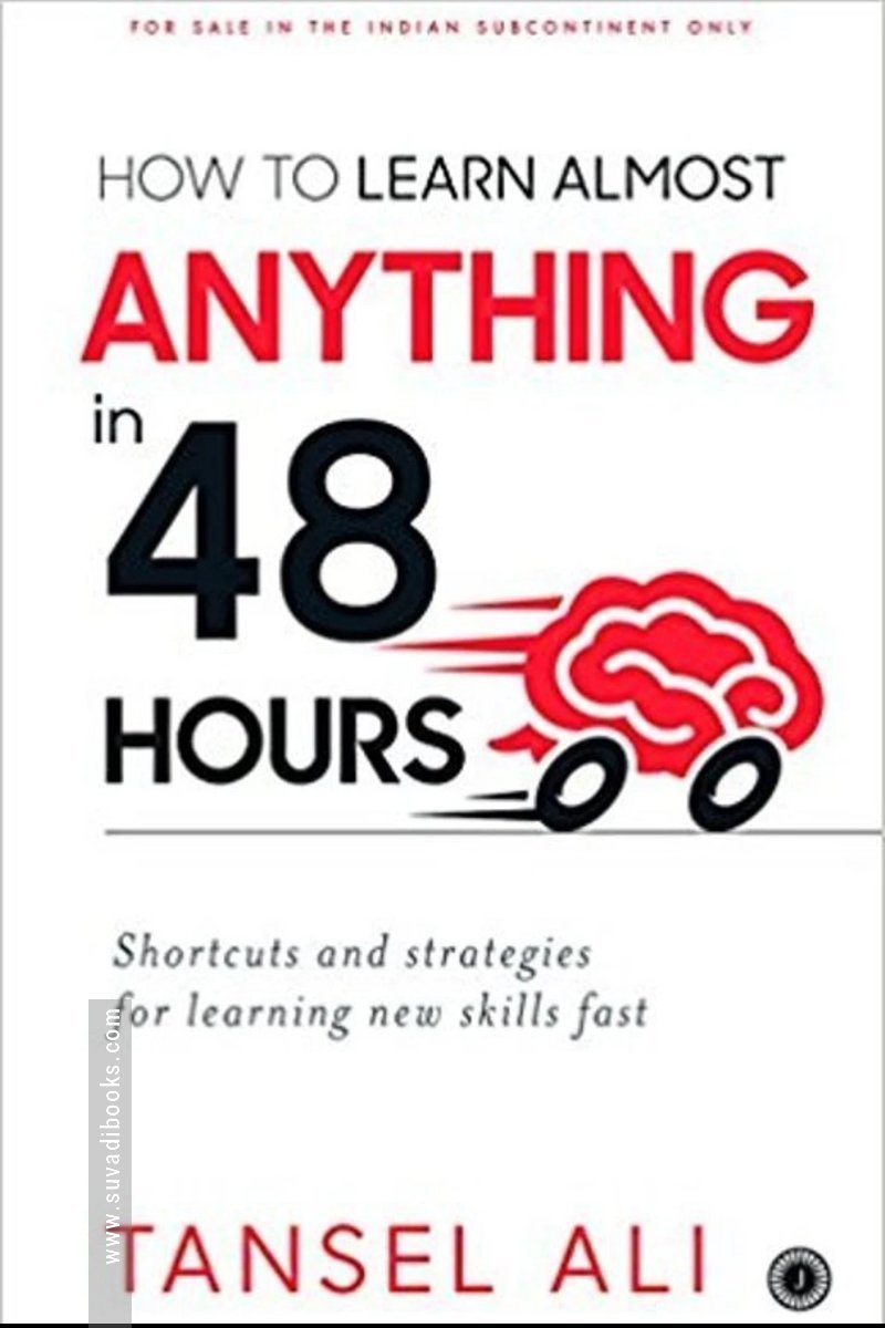 how to learn almost anything in 48 hours