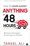 how to learn almost anything in 48 hours