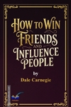 How to Win Friends and Influence