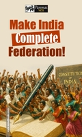 Make India Complete Federation!