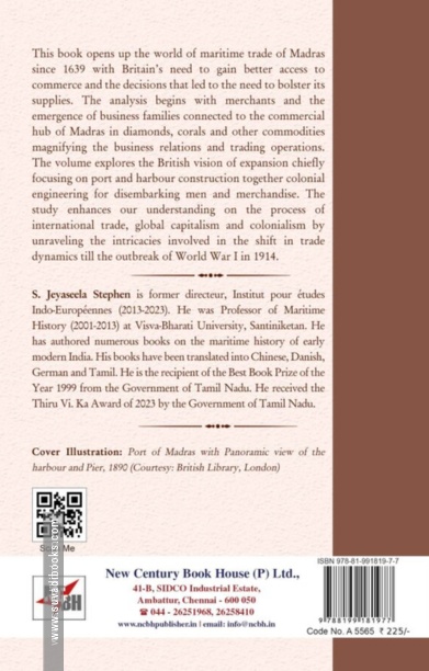 Merchant Families, Maritime Commerce and Colonial Engineering in the British Port of Madras, 1639-1914