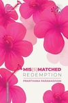 MIS(S)MATCHED - REDEMPTION