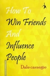 How to Win Friends and Influence People