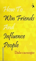 How to Win Friends and Influence People