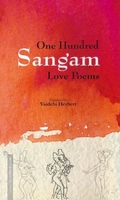 One Hundred Sangam Love Poems