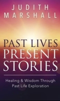 Past Lives Present Stories