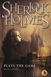 Sherlock Holmes Plays the Game