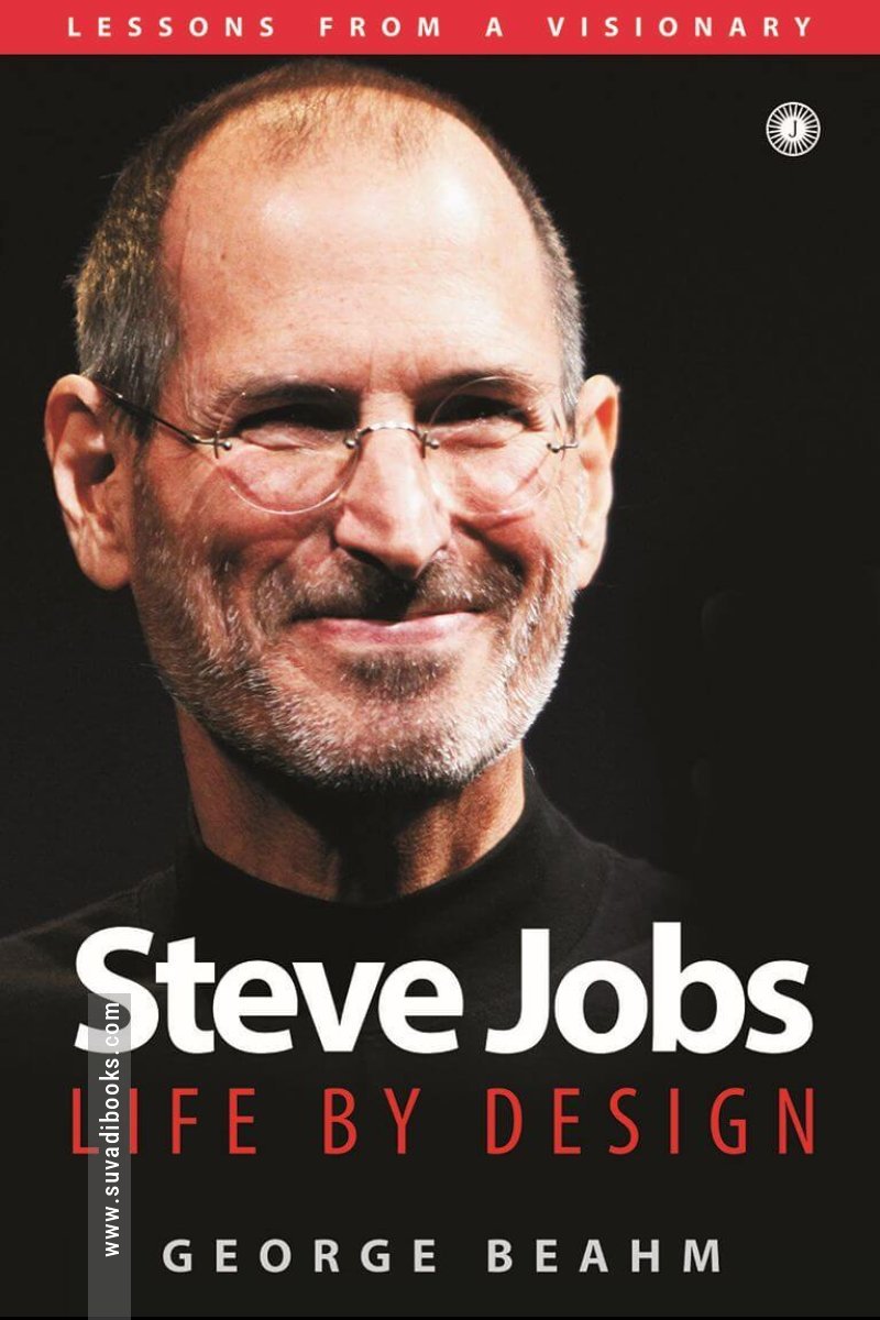 Steve Jobs: Life By Design