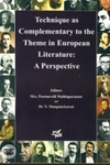 Technique As Complementary To The Theme In European Literature: A Perspective