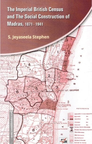 The Imperial British Census And The Social Construction Of Madras 1871-1941