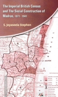The Imperial British Census And The Social Construction Of Madras 1871-1941
