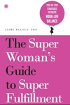 The SuperWoman’s Guide to Super Fulfillment