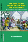THE TAMIL ARTISTS AND THE ARTS OF MUSIC, DANCE AND DRAMA