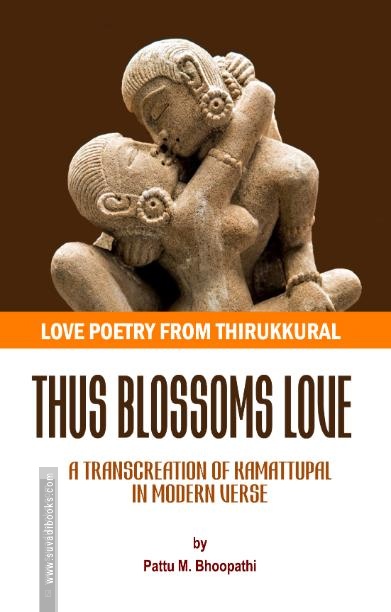 Thus Blossoms Love: Love Poetry from Thirukkural