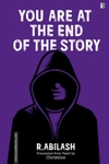 YOU ARE AT THE END OF THE STORY